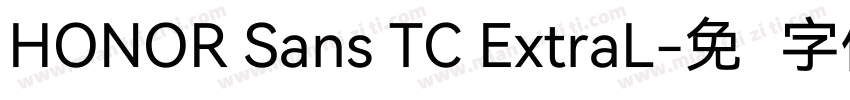 HONOR Sans TC ExtraL字体转换